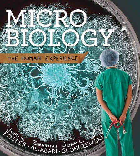 Microbiology The Human Experience John W Foster Zarrintaj Aliabadi