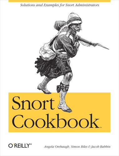Snort Cookbook 1st Edition Angela Orebaugh Simon Biles Jacob Babbin