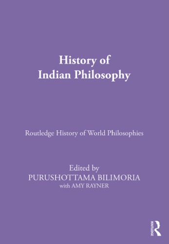 History Of Indian Philosophy Purusottama Bilimoria Jitendra Nath Mohanty