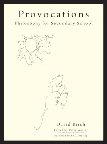 Provocations Philosophy For Secondary School Birch Davidworley