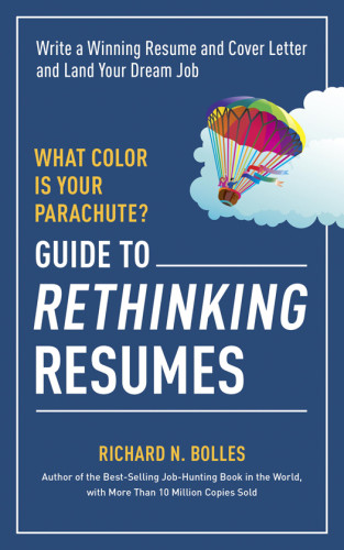 What Color Is Your Parachute Guide To Rethinking Resumes First Edition Bolles