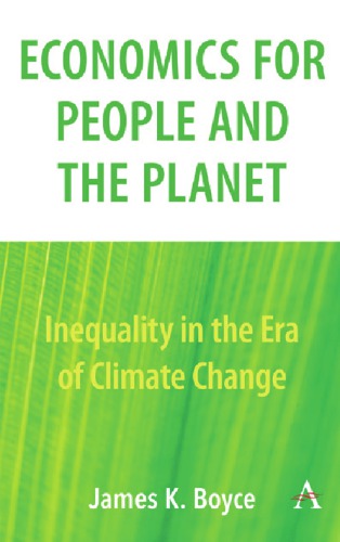 Economics For People And The Planet Inequality In The Era Of Climate Change Boyce