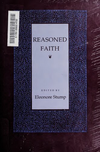 Reasoned Faith Essays In Philosophical Theology In Honor Of Norman Kretzmann Eleonore Stump