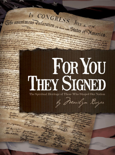 For You They Signed The Spiritual Heritage Of Those Who Shaped Our Nation Boyer