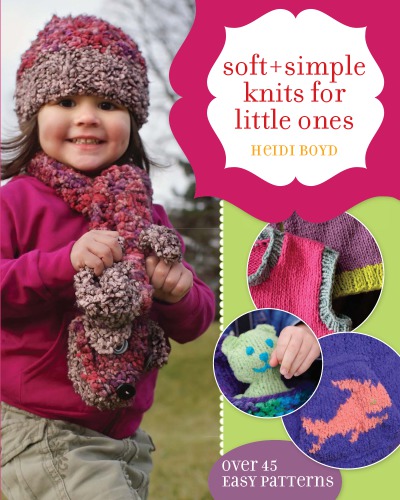 Soft Simple Knits For Little Ones Boyd Heidi