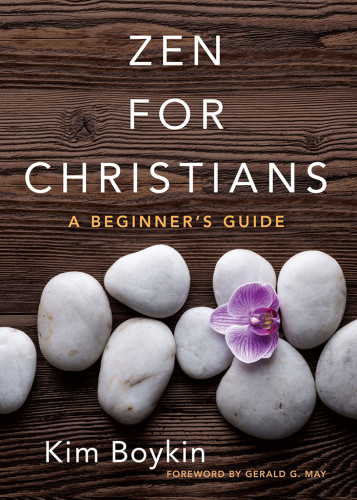 Zen For Christians A Beginners Guide Boykin Kim