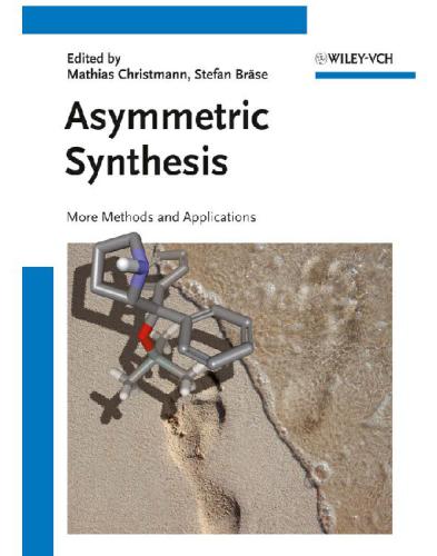 Asymmetric Synthesis Ii More Methods And Applications Brse