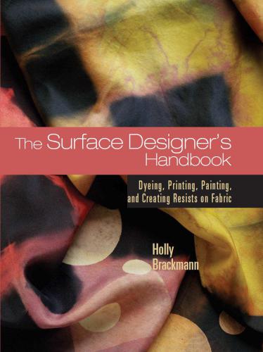 The Surface Designers Handbook Spi Holly Brackmann