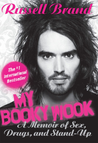 My Booky Wook A Memoir Of Sex Drugs And Standup Russell Brand