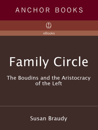 Family Circle The Boudins And The Aristocracy Of The Left Braudy