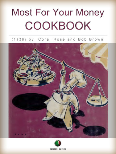 Most For Your Money Cookbook Cora Brown Rose Brown Robert Carlton Brown