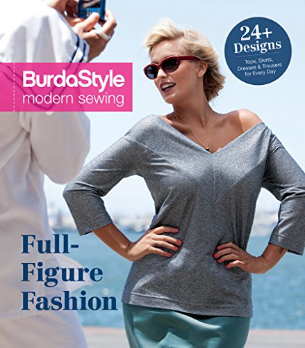 Burdastyle Modern Sewing Fullfigure Fashion 24 Plussize Patterns For Every Day Spi Burdastyle Magazine