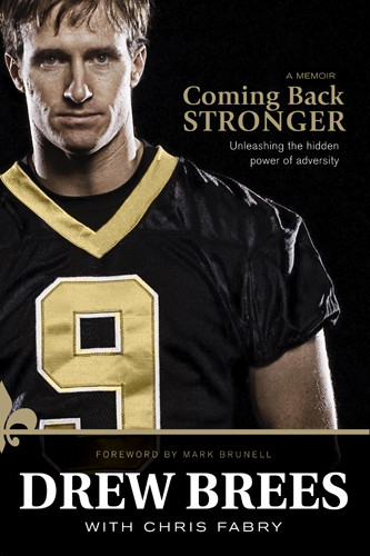 Coming Back Stronger Brees Drewfabry Chris