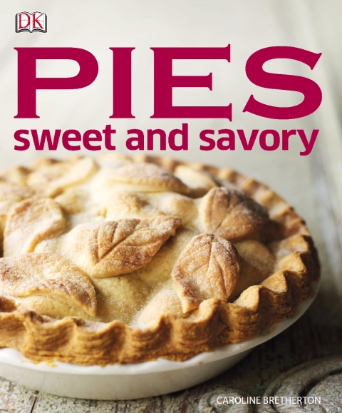 Pies Sweet And Savory 2nd Edition Caroline Bretherton