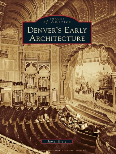 Denvers Early Architecture Bretz James
