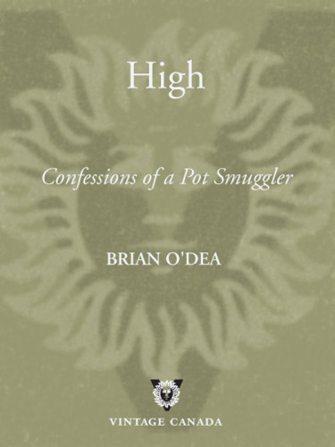 High Confessions Of A Pot Smuggler Brian Odea