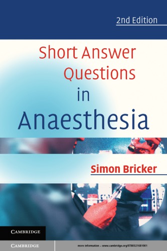 Short Answer Questions In Anaesthesia An Approach To Written And Oral Answers 2nd Edition Bricker