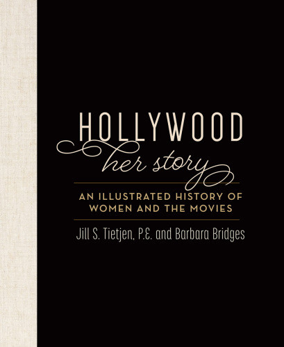 Hollywood Her Story Jill Tietjen Barbara Bridges