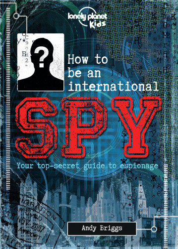 How To Be An International Spy Briggs Andy