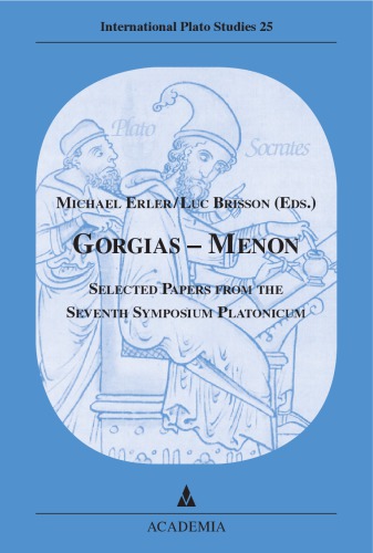 Gorgias Meno Selected Papers From The Seventh Symposium Platonicum Brisson
