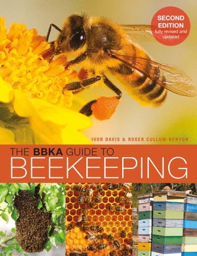 The Bbka Guide To Beekeeping Second Edition Second Edition Ivor Davis