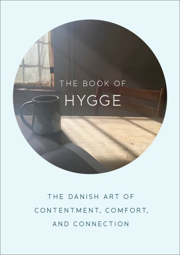 The Book Of Hygge The Danish Art Of Contentment Comfort And Connection Illustrated Thomsen Brits