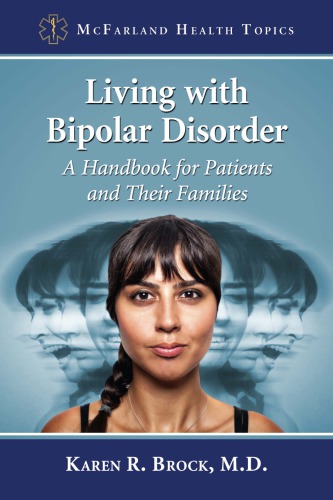 Living With Bipolar Disorder A Handbook For Patients And Their Families Brock