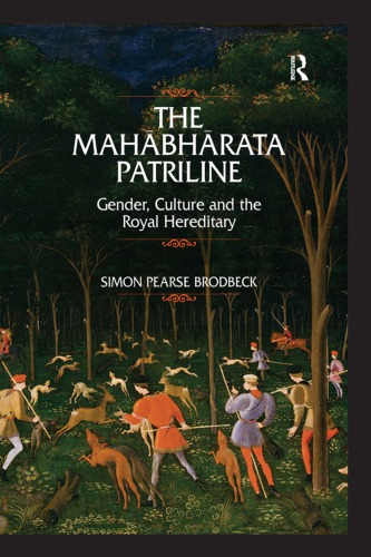 The Mahabharata Patriline Gender Culture And The Royal Hereditary Brodbeck