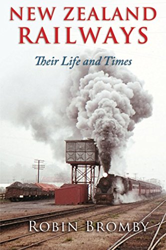 New Zealand Railways Their Life And Times Bromby Robin