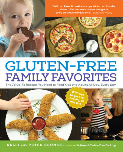 Glutenfree Family Favorites Kelli Bronski Peter Bronski