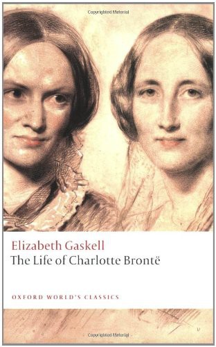 The Life Of Charlotte Bront Reissued Bront Charlottegaskell