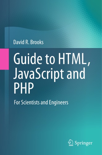 Guide To Html Javascript And Php David R Brooks