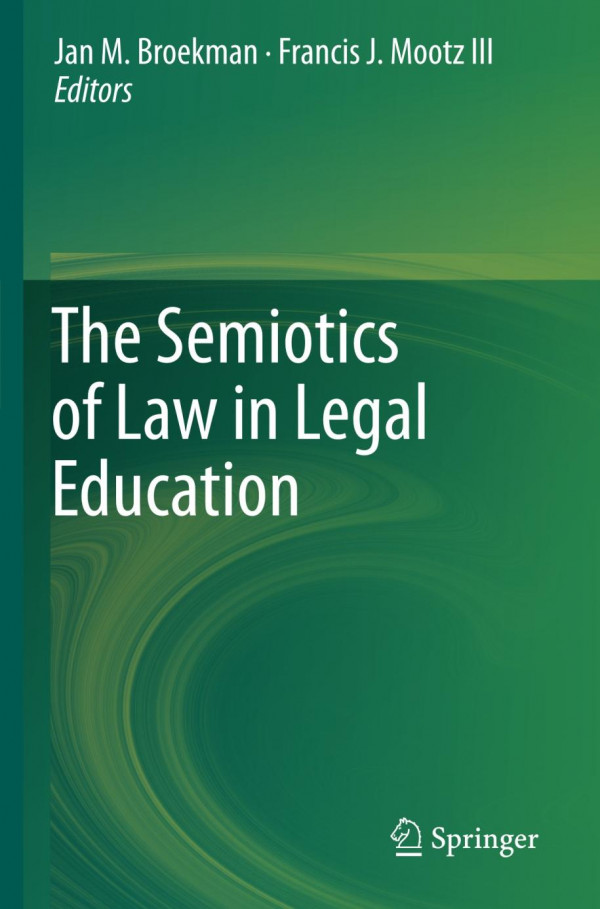 The Semiotics Of Law In Legal Education 1st Edition Francis J Mootz Iii Auth