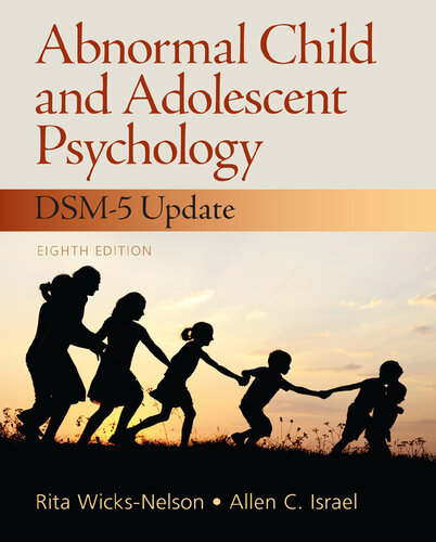 Abnormal Child And Adolescent Psychology With Dsmv Updates Revised Eighth Edition Allen C Israel Rita Wicksnelson