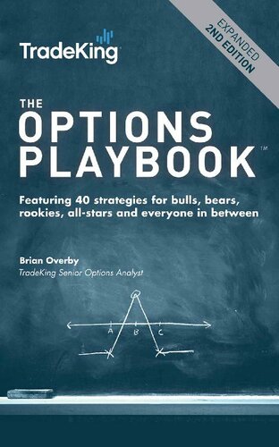 The Options Playbook Featuring 40 Strategies For Bulls Bears Rookies Allstars And Everyone In Between 2nd Edition Brian Overby
