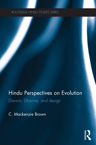 Hindu Perspectives On Evolution Darwin Dharma And Design Brown