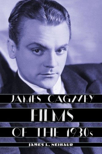 James Cagney Films Of The 1930s Cagney Jamesneibaur James L