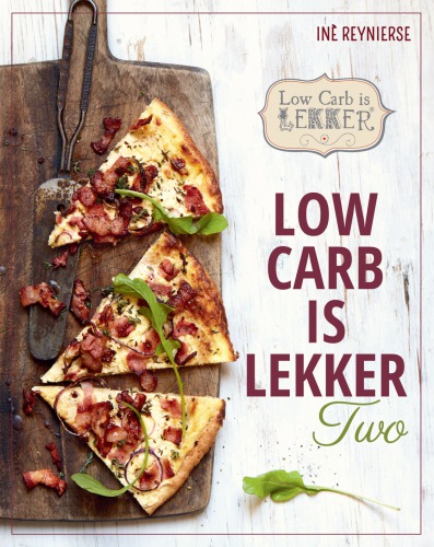 Low Carb Is Lekker Two 1st Edition In Reynierse Sean Calitz