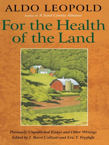 For The Health Of The Land Aldo Leopold