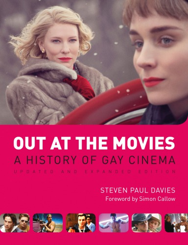 Out At The Movies A History Of Gay Cinema Revised Edition Callow
