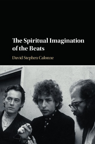 The Spiritual Imagination Of The Beats Calonne David Stephen