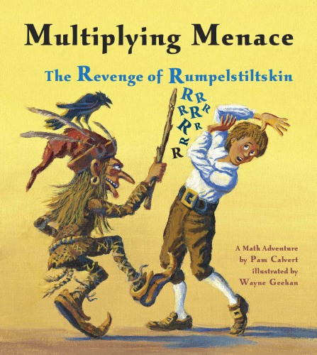 Multiplying Menace The Revenge Of Rumpelstiltskin Pam Calvert