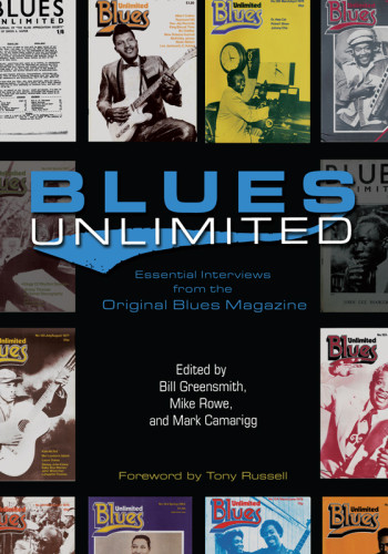 Blues Unlimited Essential Interviews From The Original Blues Magazine Camarigg