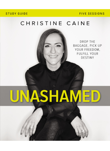 Unashamed Study Guide With Dvd Christine Cainekevin Harneysherry Harney