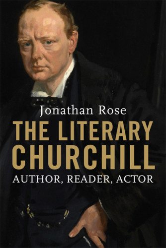 The Literary Churchill Author Reader Actor Jonathan Rose