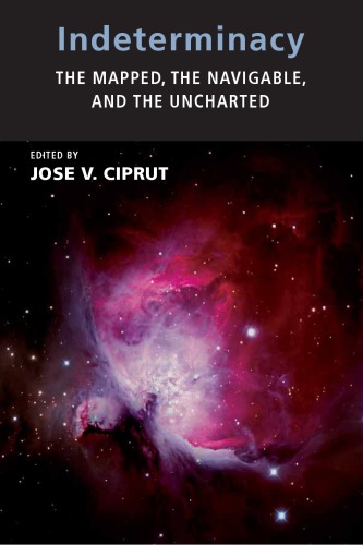 Indeterminacy The Mapped The Navigable And The Uncharted Ciprut