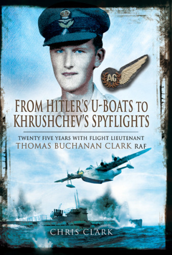 From Hitlers Uboats To Kruschevs Spyflights Clark Chris