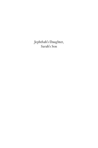 Jephthahs Daughter Sarahs Son The Death Of Children In Late Antiquity Maria Doerfler