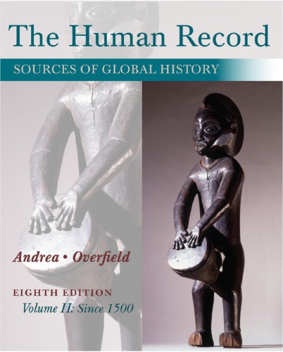 The Human Record Sources Of Global History Volume 2 Since 1500 8th Edition 8th Edition Alfred J Andrea