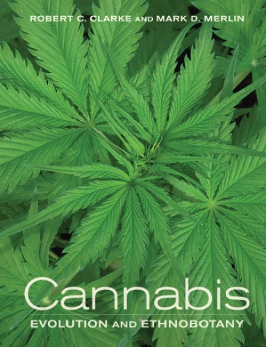 Cannabis Evolution And Ethnobotany Clarke Robert Cmerlin Mark D